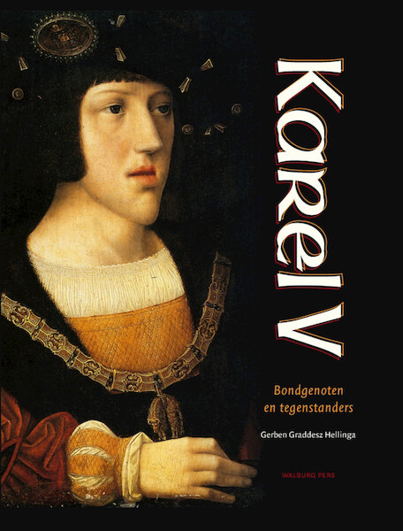 Karel V - Gerben Graddesz Hellinga (ISBN 9789462492059)
