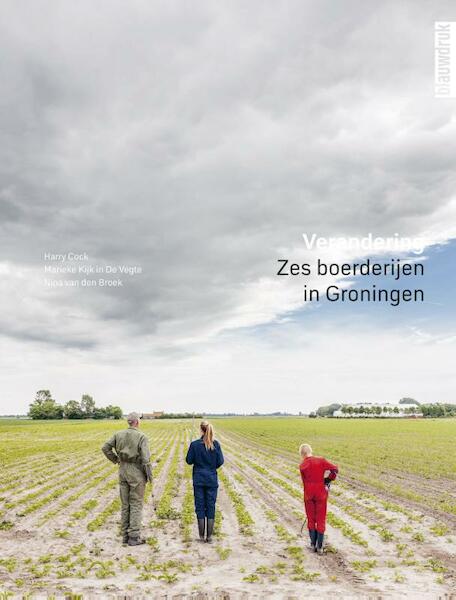 Verandering - Harry Cock, Nina van den Broek, Marieke Kijk in de Vegte (ISBN 9789492474131)