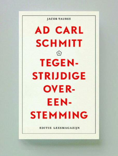 Ad Carl Schmitt. Tegenstrijdige overeenstemming. - Jacob Taubes (ISBN 9789491717482)