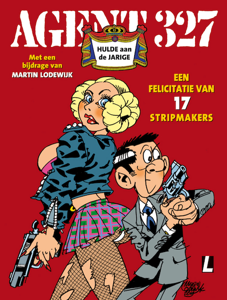 Agent 327 • Hulde aan de jarige - Martin Lodewijk (ISBN 9789088863998)
