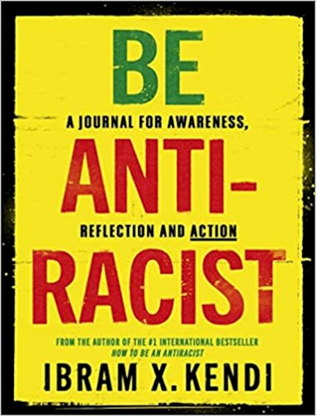 Be Antiracist - Ibram X. Kendi (ISBN 9781847926753)