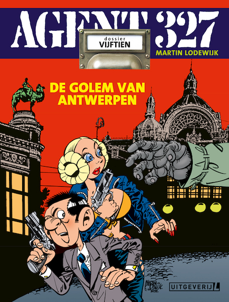 Agent 327 - Dossier 15 De golem van Antwerpen - Martin Lodewijk (ISBN 9789088867835)