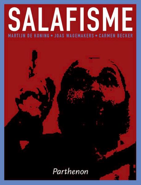 Salafisme - Martijn de Koning, Joas Wagemakers, Carmen Becker (ISBN 9789079578504)