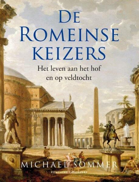 De Romeinse keizers - Michael Sommer (ISBN 9789059563599)