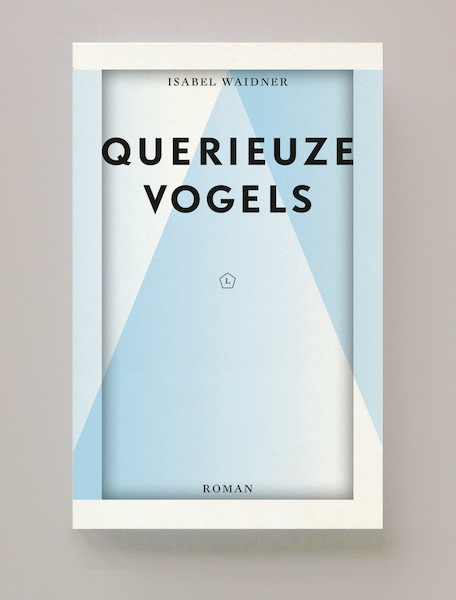 Querieuze vogels - Isabel Waidner (ISBN 9789083172705)