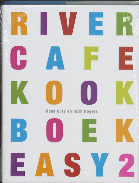 River cafe easy 2 - R. Gray, R. Rogers (ISBN 9789021583440)
