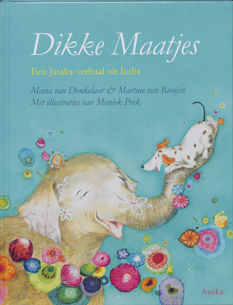 Dikke maatjes - Maria van Donkelaar, Martine van Rooijen, Moniek Peek (ISBN 9789056702342)
