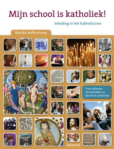 Mijn school is katholiek ! - Martha Hoffenkamp (ISBN 9789491042034)