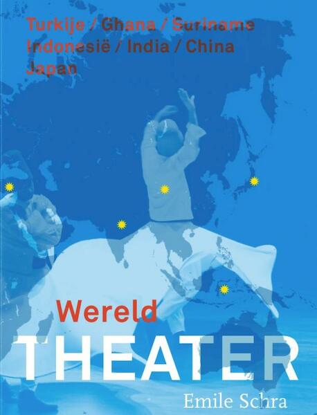 Wereldtheater! - Emile Schra (ISBN 9789064037733)
