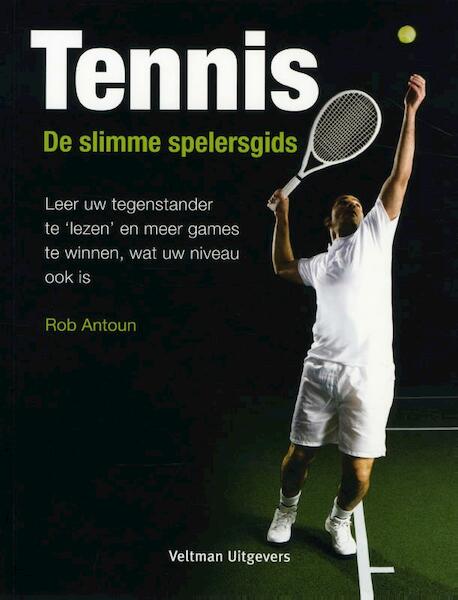 Tennis - Rob Antoun (ISBN 9789048307951)