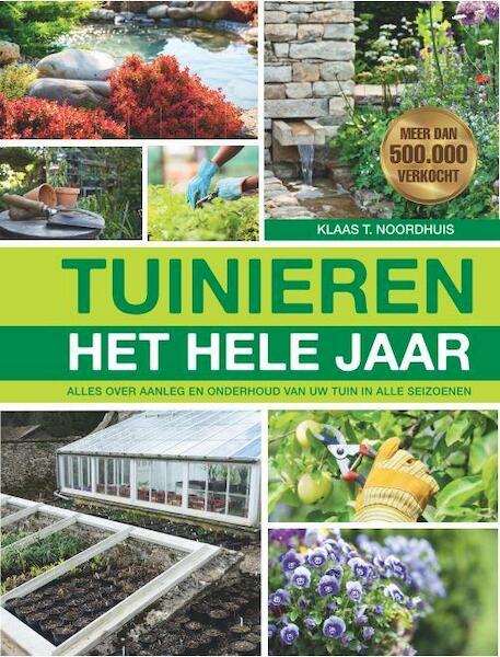 Tuinieren het hele jaar - K.T. Noordhuis (ISBN 9789036608442)