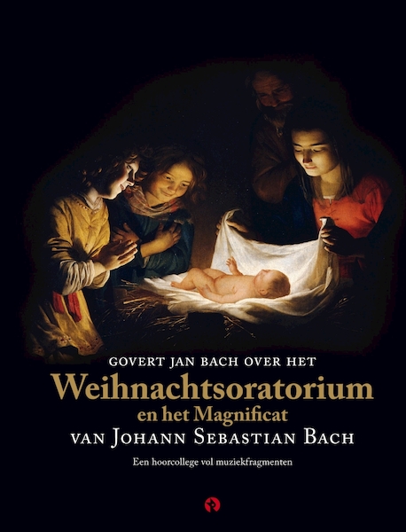 Govert Jan Bach over het Weihnachtsoratorium en het Magnificat van Johann Sebastian Bach - Govert Jan Bach (ISBN 9789047621270)