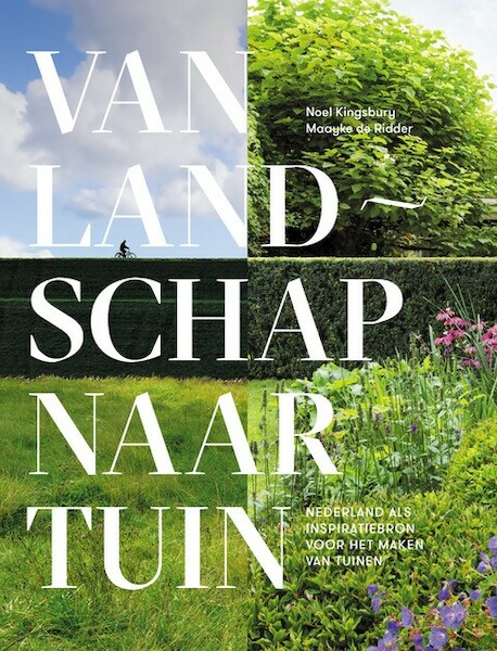Van landschap naar tuin - Noel Kingsbury, Maayke de Ridder (ISBN 9789056157166)