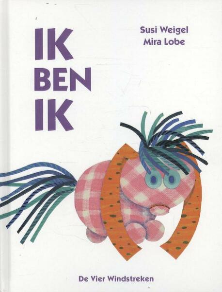 Ik ben ik - Mira Lobe (ISBN 9789051162912)