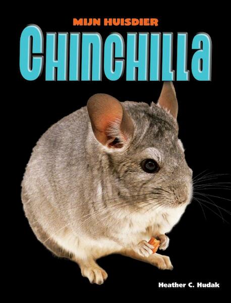 Chinchilla - Heather C. Hudak (ISBN 9789461750600)