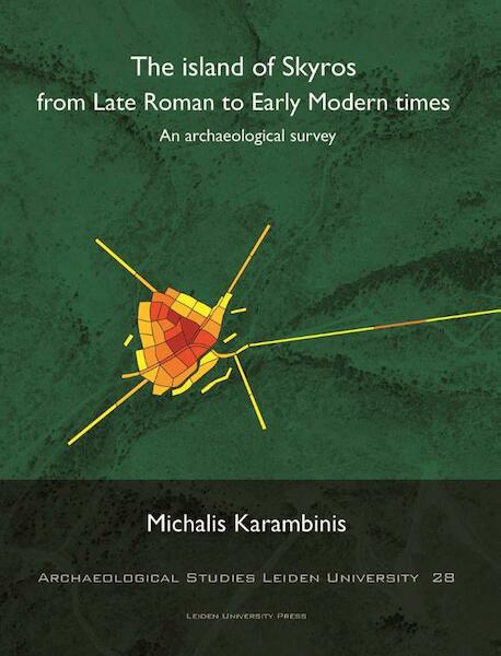 The Island of Skyros from late roman to early modern times - Michalis Karambinis (ISBN 9789087282349)