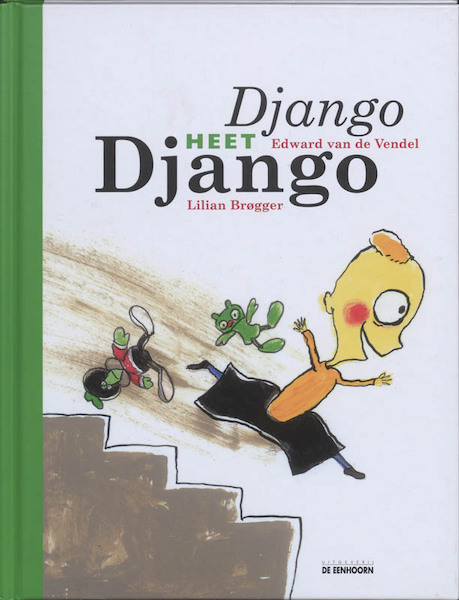 Django heet Django - Edward van de Vendel (ISBN 9789058384973)