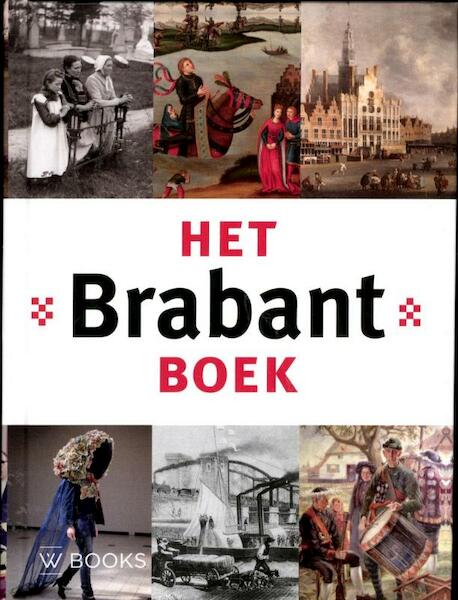 Het Brabant Boek - Maarten W. van Boven, Charles de Mooij (ISBN 9789040077289)