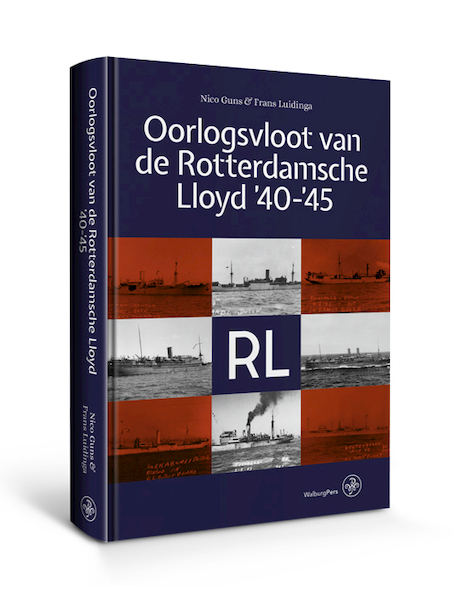 Oorlogsvloot van De Rotterdamsche Lloyd – ’40-’45 - Nico Guns, Frans Luidinga (ISBN 9789462492905)