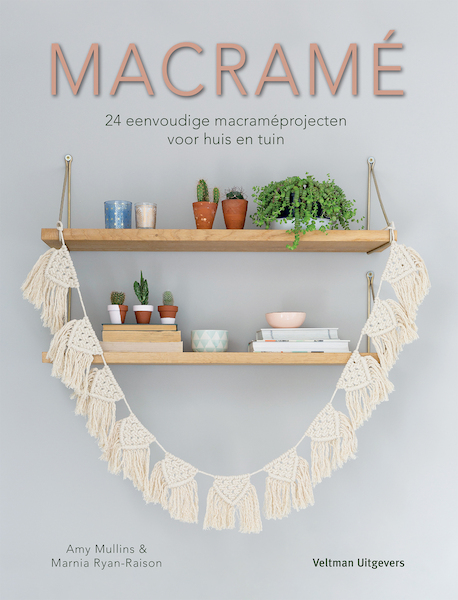 Macramé - Amy Mullins, Marnia Ryan-Raison (ISBN 9789048317189)