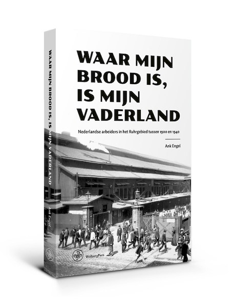 Waar mijn brood is, is mijn vaderland - Ank Engel (ISBN 9789462494329)