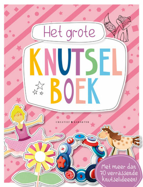 Het grote knutselboek voor meisjes - Karakter Uitgevers (ISBN 9789045217567)