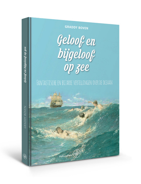 Geloof en bijgeloof op zee - Graddy Boven (ISBN 9789462494459)