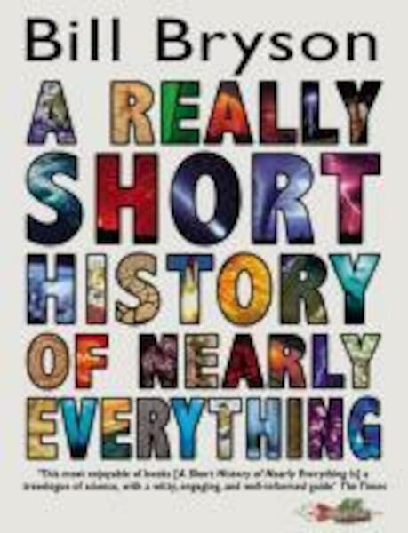 Really Short History of Nearly Everything - Bill Bryson (ISBN 9780552562966)