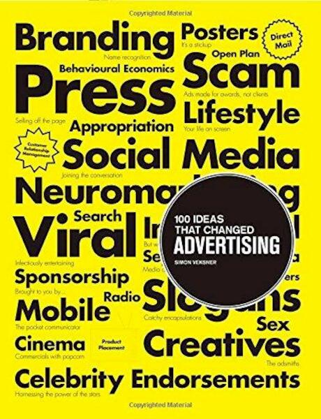 100 Ideas That Changed Advertising - Simon Veksner (ISBN 9781780675565)
