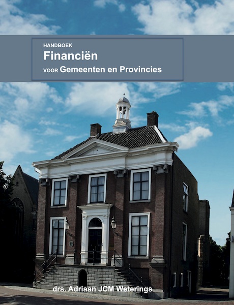 Handboek Financiën Gemeenten en Provincies - Ajcm Weterings (ISBN 9789082581423)