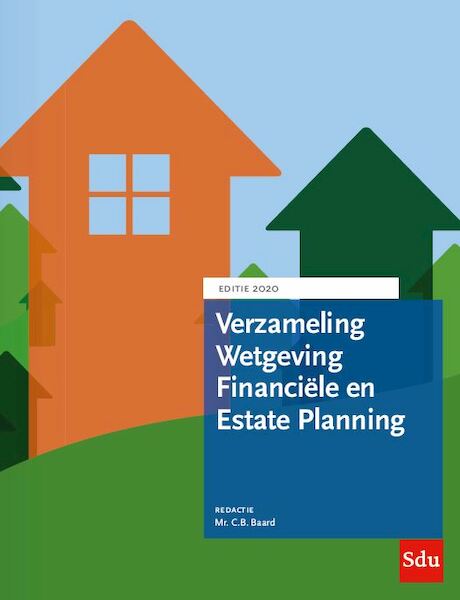 Verzameling Wetgeving Financiele en Estate Planning. Editie 2020 - (ISBN 9789012405058)