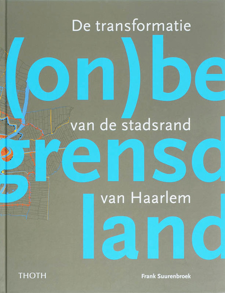 (On)begrensd land - F. Suurenbroek (ISBN 9789068684469)