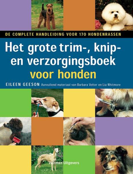 Het grote trim-, knip- en verzorgingsboek voor honden - Eileen Geeson (ISBN 9789059208360)