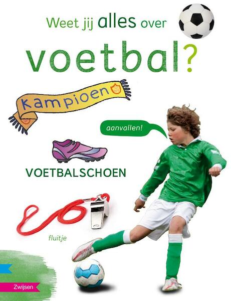 Weet jij alles over voetbal? - Peter Smit (ISBN 9789048706327)