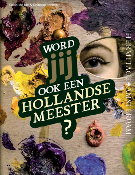 Word jij ook een Hollandse Meester? - Ceciel de Bie, Reinoud Leenen (ISBN 9789078653707)