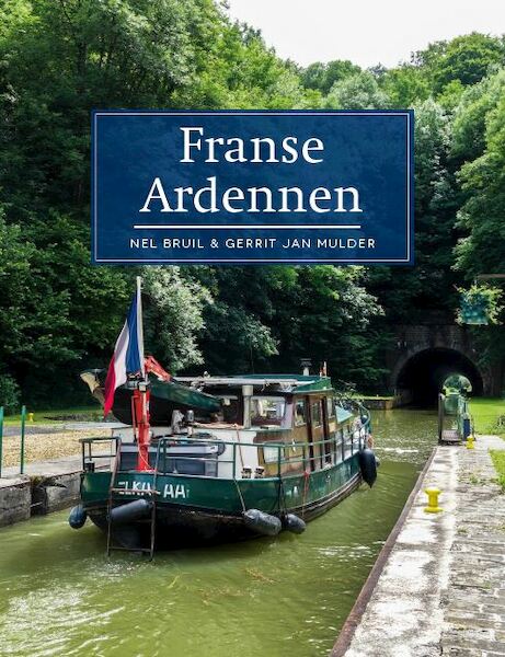 Franse Ardennen - Gerrit Jan Mulder, Nel Bruil (ISBN 9789492920386)