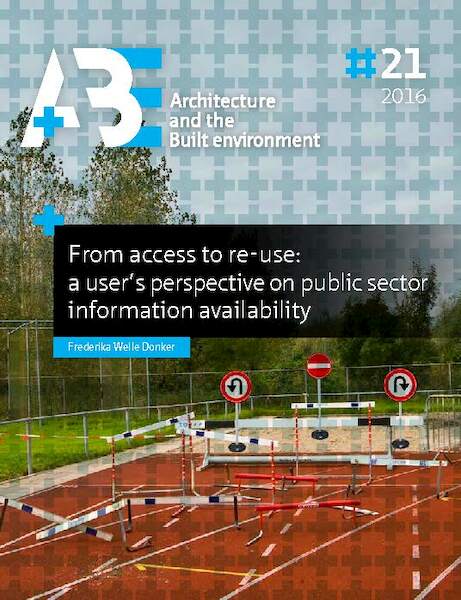 From access to re-use: a user’s perspective on public sector information availability - Frederika Welle Donker (ISBN 9789492516275)