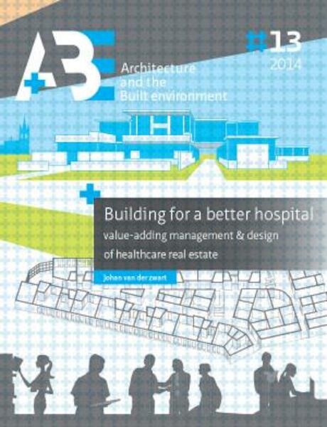 Building for a better hospital - Johan van der Zwart (ISBN 9789461863676)