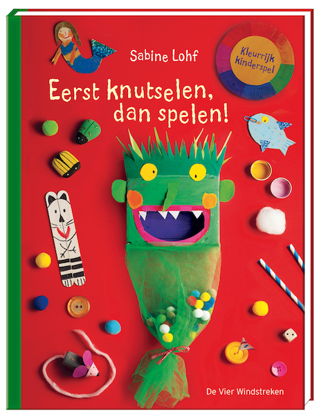 Eerst knutselen, dan spelen! - Sabine Lohf (ISBN 9789051168495)