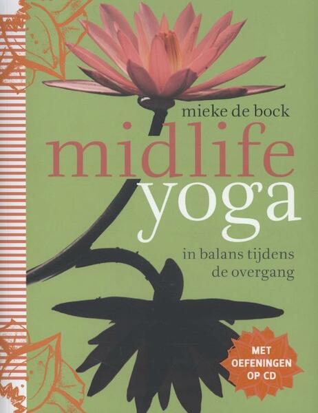 Midlife Yoga - Mieke de Bock, Nelleke Dubelaar (ISBN 9789069639154)