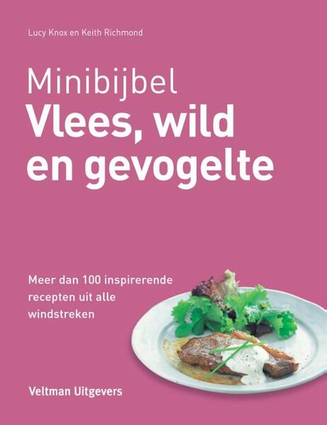 Minibijbel Vlees, wild en gevogelte - Lucy Knox, Keith Richmond (ISBN 9789048308361)