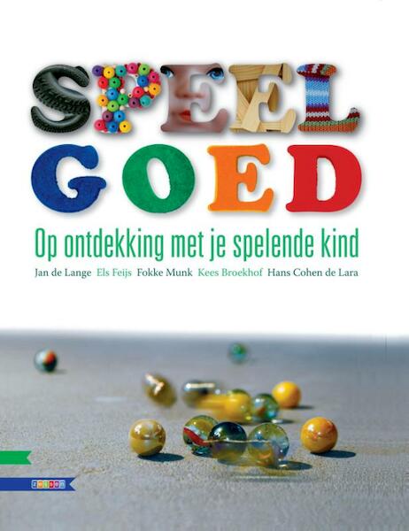 Speel goed! - Jan de Lange, Els Feijs, Fokke Munk, Kees Broekhof, Hans Cohen de Lara (ISBN 9789048714315)