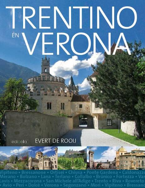 Trentino & Val d'Adidge - Evert De Rooij (ISBN 9789492199348)