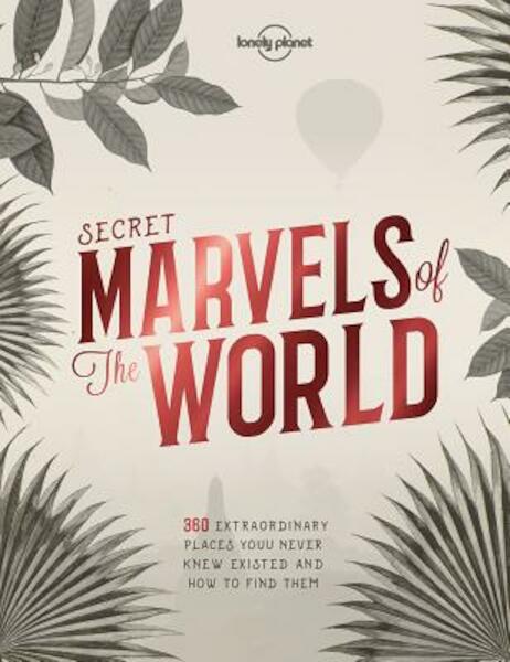 Lonely Planet Secret Marvels of the World - (ISBN 9781786578655)