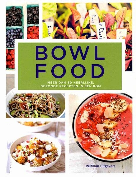 Bowl food - (ISBN 9789048315314)