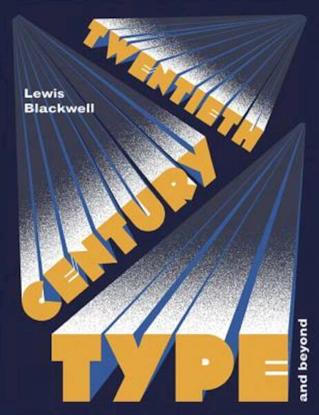 Twentieth-Century Type and Beyond - Lewis Blackwell (ISBN 9781780671154)