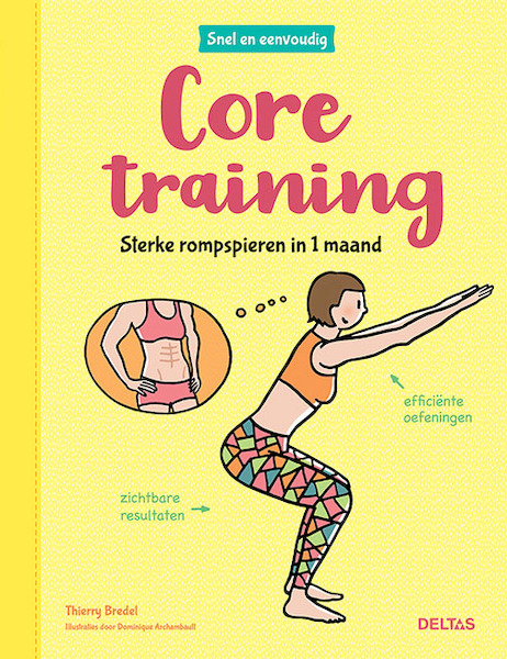 Snel en eenvoudig - Core training - Thierry Bredel (ISBN 9789044753493)