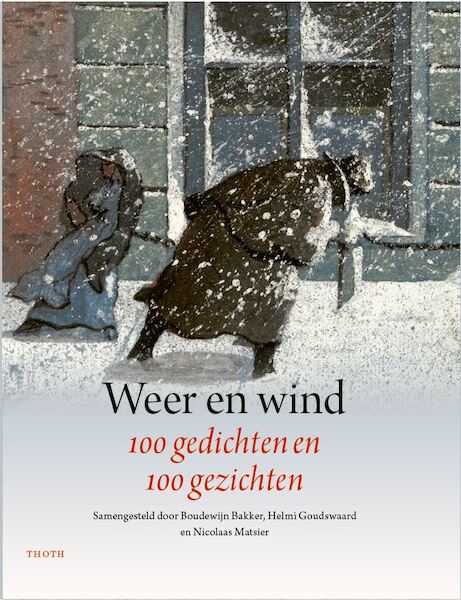 Weer en Wind - 100 gedichten en 100 gezichten - (ISBN 9789068687989)