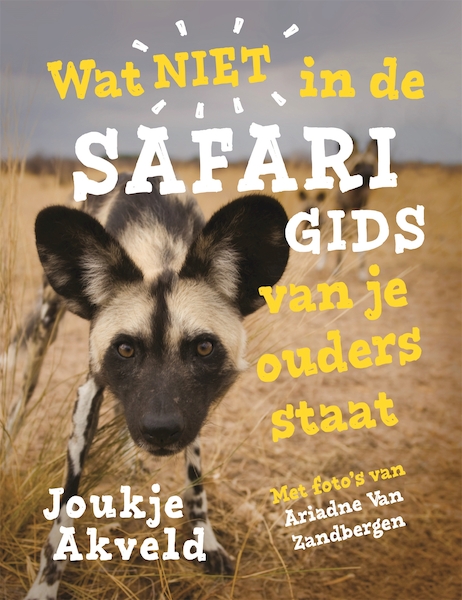 Wat niet in de safarigids van je ouders staat - Joukje Akveld (ISBN 9789025772413)