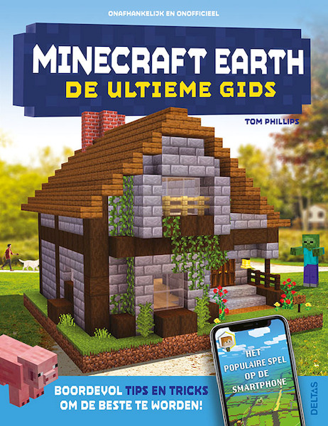 Minecraft earth - de ultieme gids - Tom PHILIPS (ISBN 9789044757187)